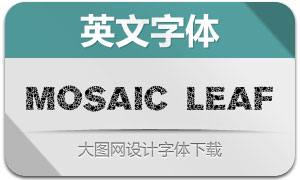 Mosaic Leaf(ҶӢ)