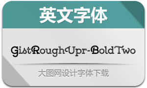 GistRoughUpr-BoldTwo()