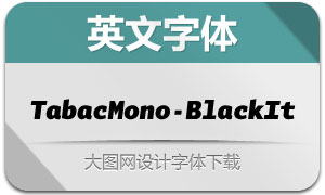 TabacMono-BlackItalic()